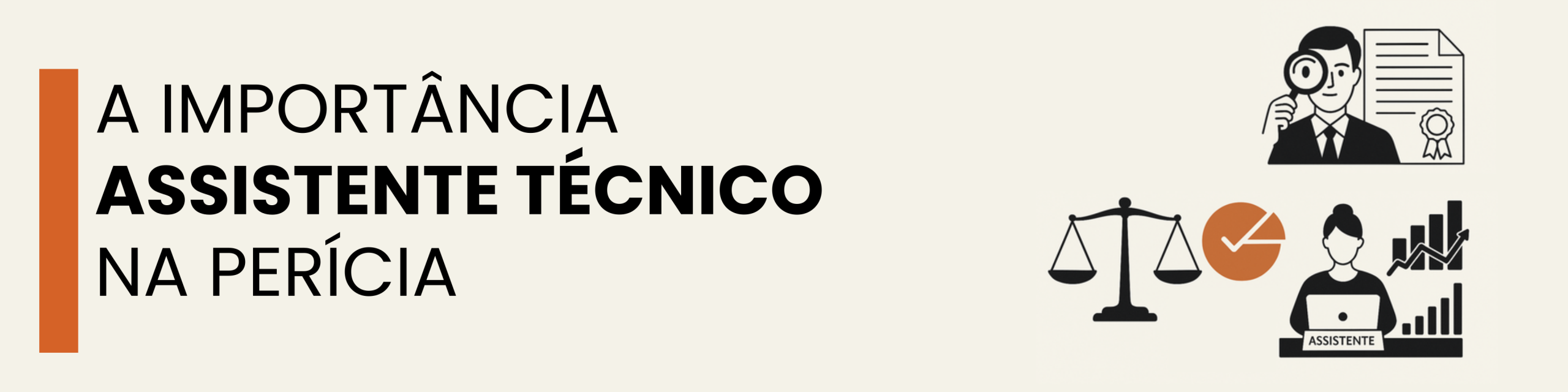 A importância de um Assistente Técnico na Perícia